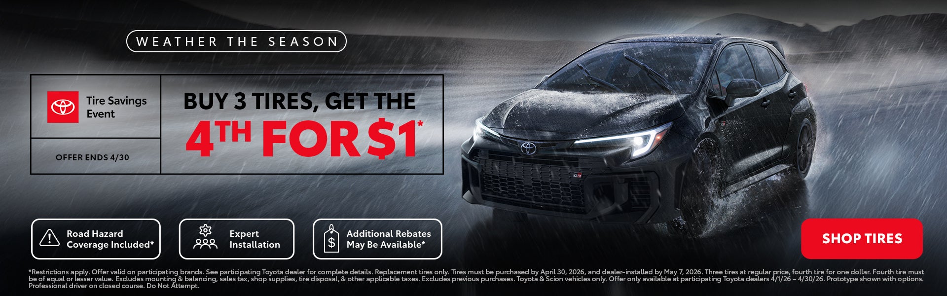 BUY 3 TIRES, GET THE 4TH FOR $1